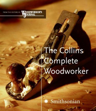 The Collins Complete Woodworkercollins 