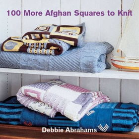 100 More Afghan Squares To Knitafghan 