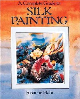 A Complete Guide to Silk Paintingcomplete 