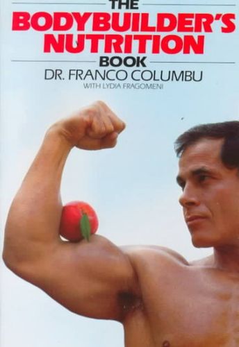 The Bodybuilder's Nutrition Bookbodybuilders 