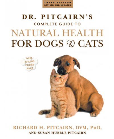 Dr. Pitcairn's New Complete Guide to Natural Health for Dogs & Catspitcairn 