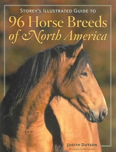 Storey's Illustrated Guide to 96 Horse Breeds of North Americastorey 