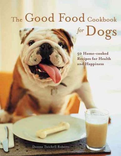 The Good Food Cookbook for Dogsfood 