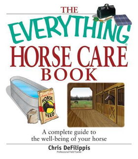 The Everything Horse Care Bookeverything 