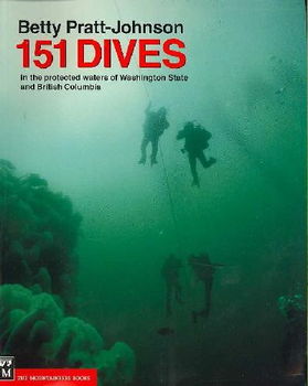 151 Dives in the Protected Waters of Washington State And British Columbiadives 