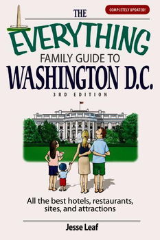 The Everything Family Guide to Washington D.C.everything 