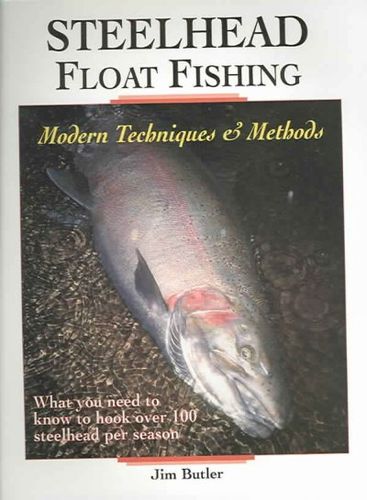 Steelhead Float Fishingsteelhead 