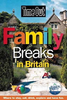 Time Out Family Breaks in Britaintime 