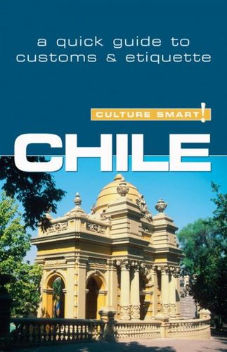 Culture Smart! Chileculture 