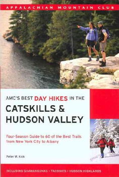 AMC's Best Day Hikes in the Catskills & Hudson Valleyamc 