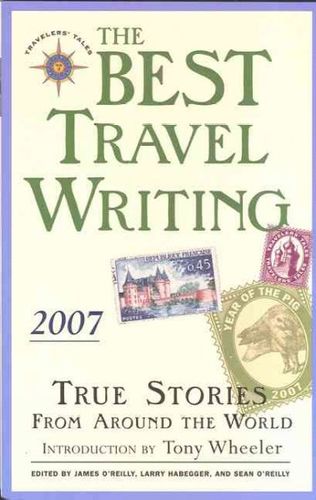 The Best Travel Writing 2007travel 