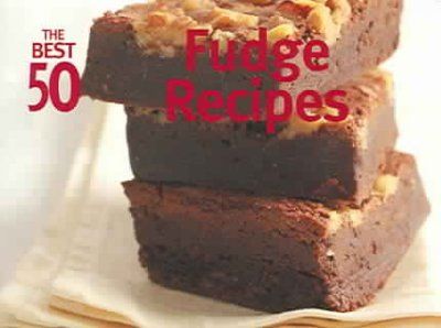 The Best 50 Fudge Recipesfudge 