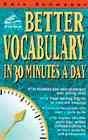 Better Vocabulary in 30 Minutes a Daybetter 