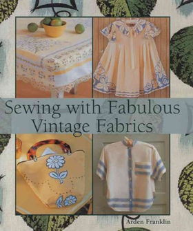 Sewing With Fabulous Vintage Fabricssewing 