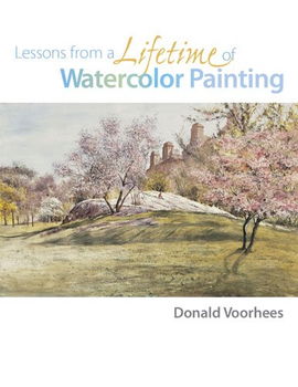 Lessons from a Lifetime of Watercolor Paintinglessons 