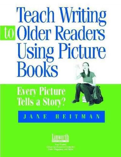 Teach Writing To Older Readers Using Picture Booksteach 