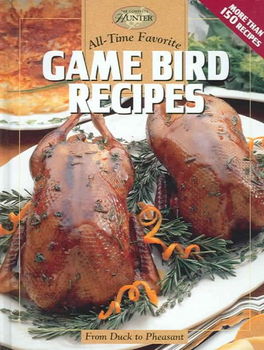 All-Time Favorite Game Bird Recipestime 