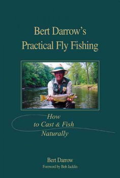 Bert Darrow's Practical Fly Fishingbert 