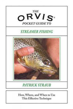 The Orvis Pocket Guide To Streamer Fishingorvis 