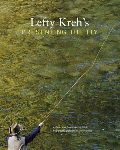 Lefty Kreh's Presenting the Flylefty 