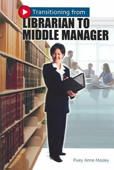 Transitioning From Librarian To Middle Managertransitioning 