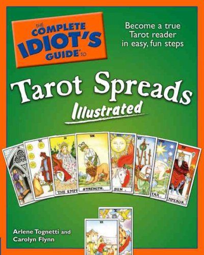 The Complete Idiot's Guide to Tarot Spreads Illustratedcomplete 