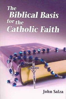 The Biblical Basis For The Catholic Faithbiblical 