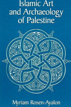 Islamic Art and Archaeology in Palestineislamic 