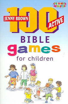 100 Active Bible Games for Childrenactive 