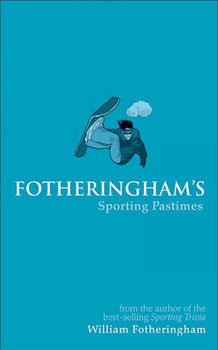 Fotheringham's Extraordinary Sporting Pastimesfotheringham 