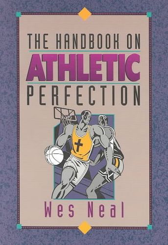 The Handbook on Athletic Perfectionhandbook 