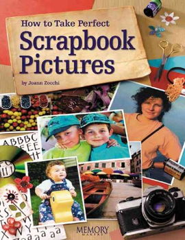 How To Take Perfect Scrapbook Picturesperfect 