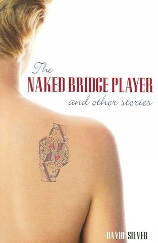 The Naked Bridge Player and Other Storiesnaked 