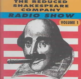 The Reduced Shakespeare Company Radio Showreduced 