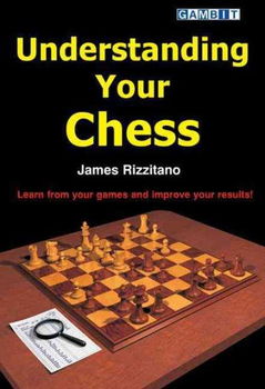 Understanding Your Chessunderstanding 