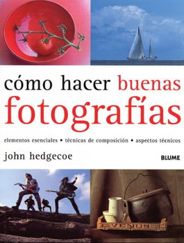 Como Hacer Buenas Fotografias / How to Take Great  Photographscomo 