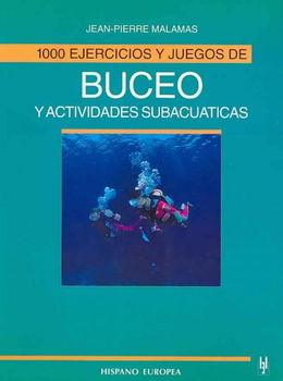 1000 Ejercicios Y Juegos De Buceo Y Actividades Subacuaticas/ 1000 Exercises and Games for Diving and Sub Aquatic Activitiesejercicios 