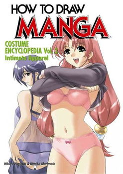 How to Draw Manga Costume Encyclopedia, Vol. 2: Intimate Appareldraw 