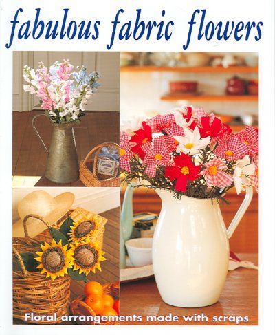 Fabulous Fabric Flowersfabulous 