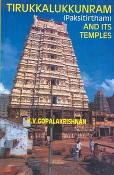 Tirukkalukkunram (Pakshitirtham) And Its Templestirukkalukkunram 