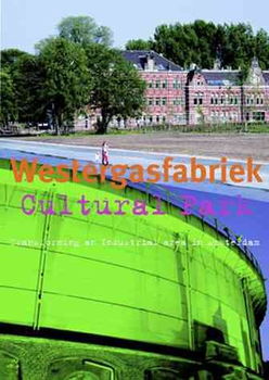 Westergasfabriek Cultural Parkwestergasfabriek 