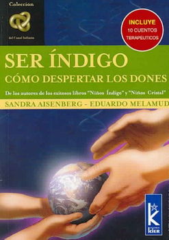 Ser Indigo/ Being Indigoser 