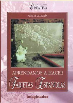 Aprendamos a Hacer Tarjetas Espanolas/ Let's Learn How to Make Spanish Cardsaprendamos 