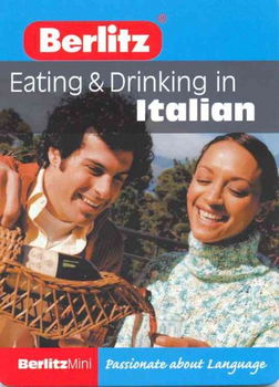 Berlitz Mini Guide Eating & Drinking in Italianberlitz 