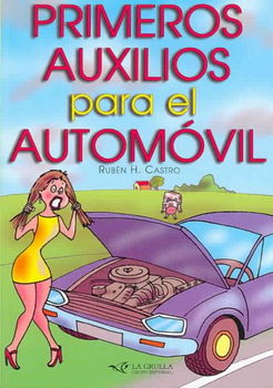 Primeros Auxilios Para El Automovil/ First Aid for the Carprimeros 