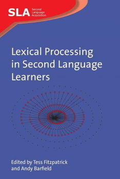 Lexical Processing in Second Language Learnerslexical 