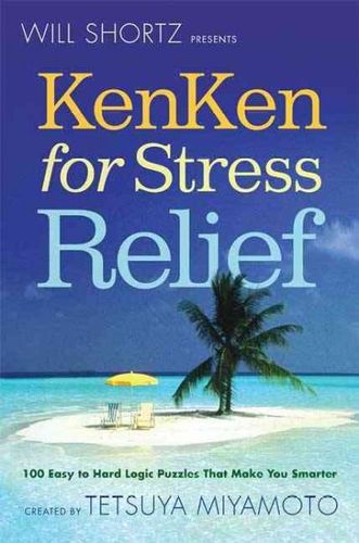 Will Shortz Presents Kenken for Stress Reliefshortz 