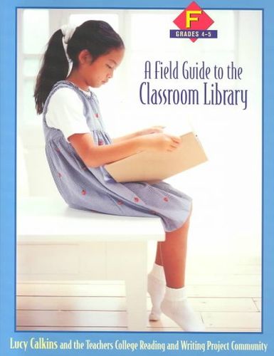 A Field Guide to the Classroom Library Ffield 