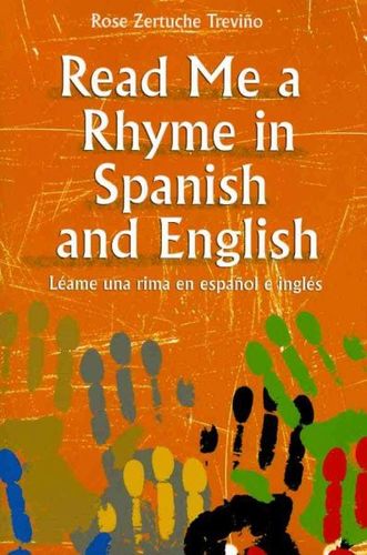 Read Me a Rhyme in Spanish and English/leame una rima en espanol e inglesread 