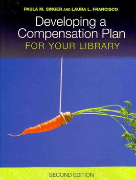 Developing a Compensation Plan for Your Librarydeveloping 